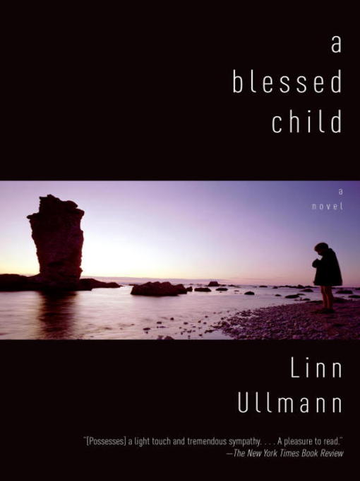 Title details for A Blessed Child by Linn Ullmann - Available